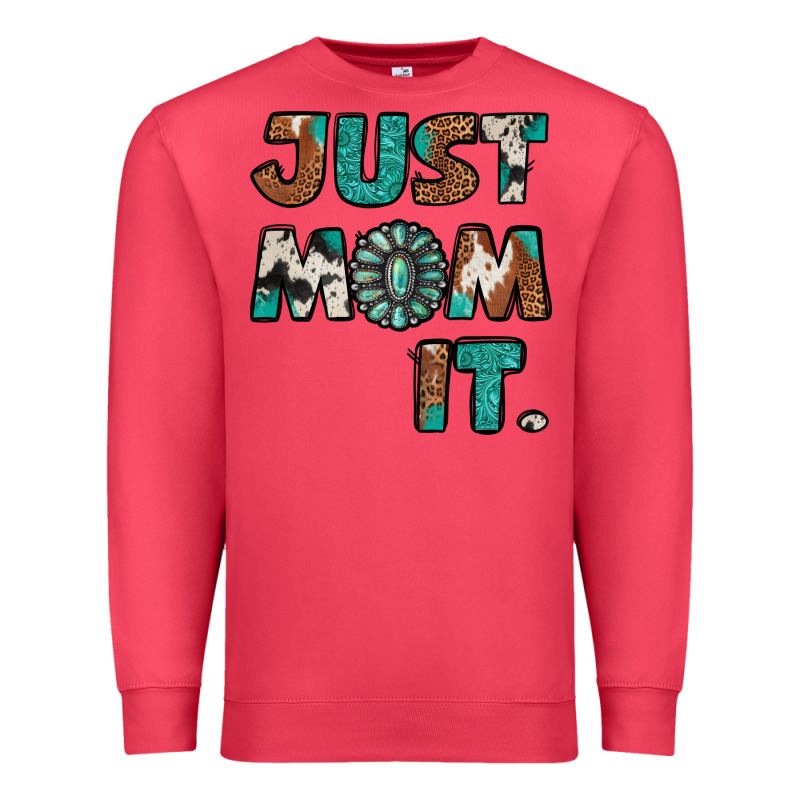 Just Mom It Premium Sweatshirt by Jasminsmagicworld | Teevron