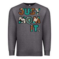 Charcoal Heather Just Mom It Premium Sweatshirt - Jasminsmagicworld