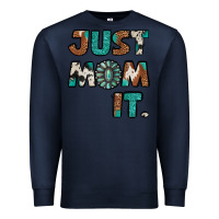 Navy Just Mom It Premium Sweatshirt - Jasminsmagicworld