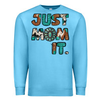Ocean Blue Just Mom It Premium Sweatshirt - Jasminsmagicworld