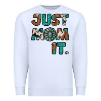 White Just Mom It Premium Sweatshirt - Jasminsmagicworld