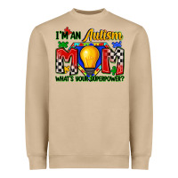 I'm An Autism Mom What's Your Superpower Heavyweight Sweatshirt | Teevron