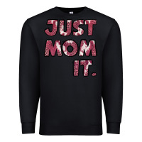 Black Just Mom It Premium Sweatshirt - Jasminsmagicworld