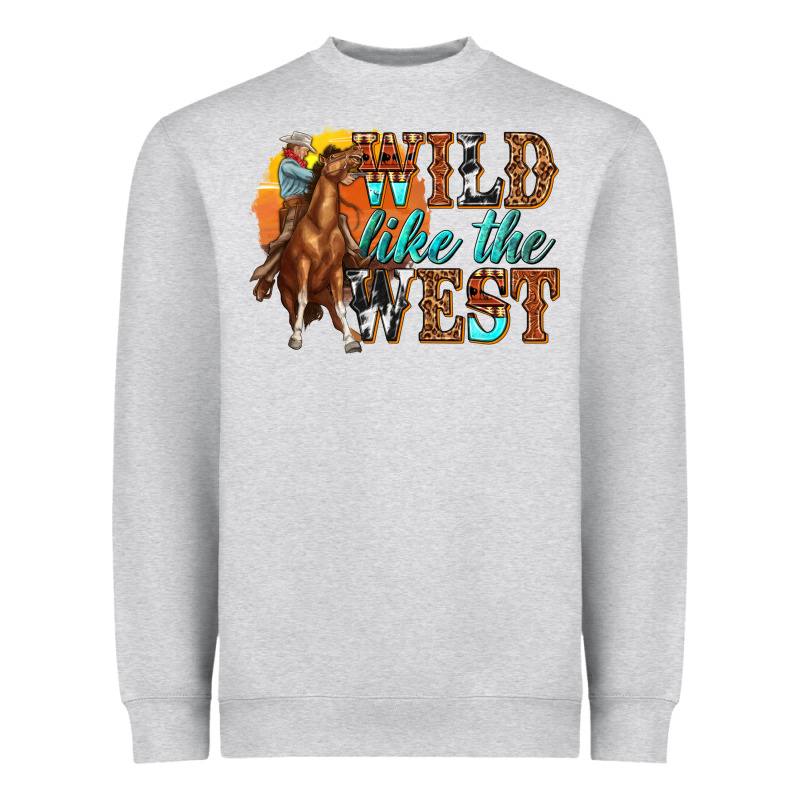 Wild Like West Heavyweight Sweatshirt by texasbilliewilder | Teevron
