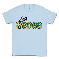 Dusty Blue let's rodeo Classic Tee - CowhideDigitalArt