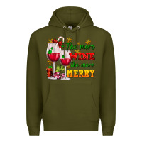 Army Green The more wine the more merry Premium Hoodie - AdoDesignShop