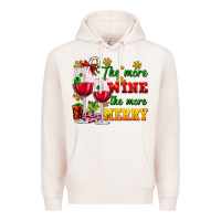 Pale Pink The more wine the more merry Premium Hoodie - AdoDesignShop