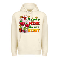Sandshell The more wine the more merry Premium Hoodie - AdoDesignShop
