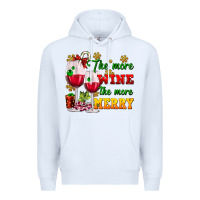 White The more wine the more merry Premium Hoodie - AdoDesignShop