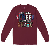 Burgundy land of the beacause of the brave Long Sleeve Tee - CowhideDigitalArt