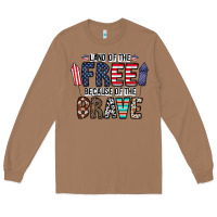 Toasted Coconut land of the beacause of the brave Long Sleeve Tee - CowhideDigitalArt