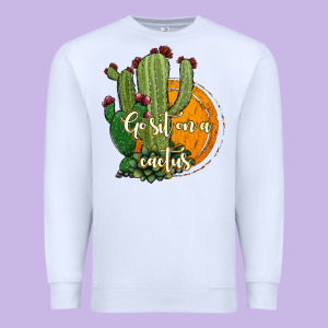 Cactus Go Sit On A Cactus Premium Sweatshirt Designed By Jasminsmagicworld