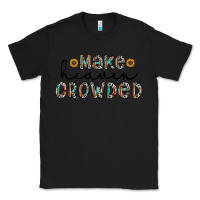 Black make heaven crowded Classic Tee - CowhideDigitalArt