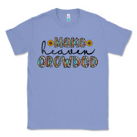 Colony Blue make heaven crowded Classic Tee - CowhideDigitalArt