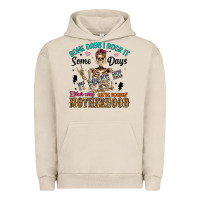 Pigment French Oak some days i rock it some days it rocks me either w Urban Hoodie - Artiststas