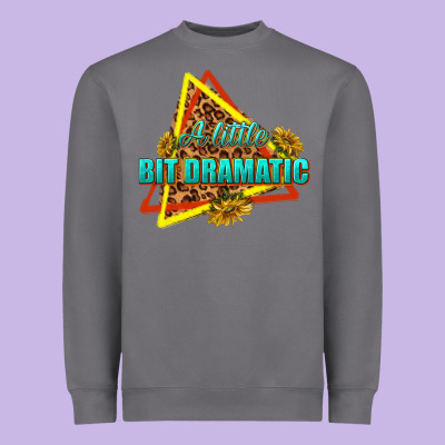 Heavyweight Sweatshirt a little bit dramatic