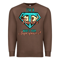 Chestnut i'm a teacher what's your superpower cowhide Premium Sweatshirt - Jasminsmagicworld
