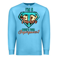 Ocean Blue i'm a teacher what's your superpower cowhide Premium Sweatshirt - Jasminsmagicworld