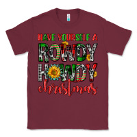 Burgundy have yourself a rowdy howdy christmas Classic Tee - FaDigitalArtStudio