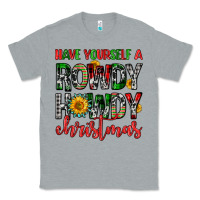Heather Grey have yourself a rowdy howdy christmas Classic Tee - FaDigitalArtStudio