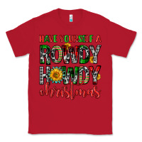 Red have yourself a rowdy howdy christmas Classic Tee - FaDigitalArtStudio