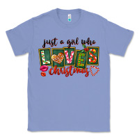Colony Blue Just A Girl Who Loves Christmas Classic Tee - FaDigitalArtStudio