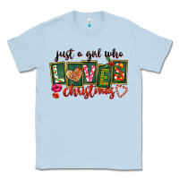 Dusty Blue Just A Girl Who Loves Christmas Classic Tee - FaDigitalArtStudio