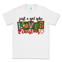 White Just A Girl Who Loves Christmas Classic Tee - FaDigitalArtStudio