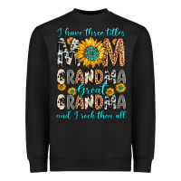Black i have three tittles mom grandma great grandma Heavyweight Sweatshirt - Zillion Design Studio