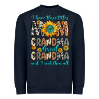 Navy i have three tittles mom grandma great grandma Heavyweight Sweatshirt - Zillion Design Studio