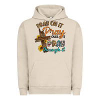 Pigment French Oak pray on it pray over it pray through it Urban Hoodie - Artiststas