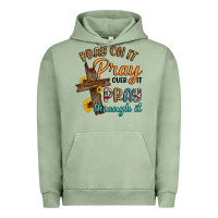 Pigment Oil Green pray on it pray over it pray through it Urban Hoodie - Artiststas