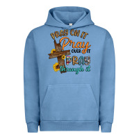 Pigment Pebble Blue pray on it pray over it pray through it Urban Hoodie - Artiststas