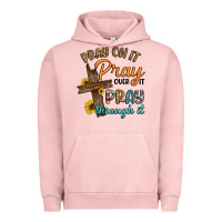 Pigment Salmon pray on it pray over it pray through it Urban Hoodie - Artiststas