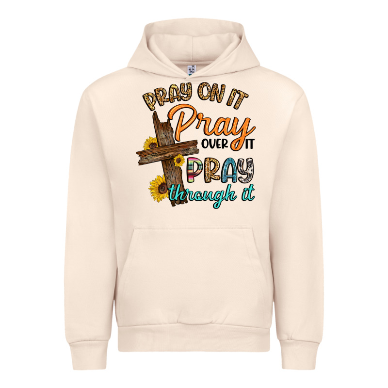 Pray On It Pray Over It Pray Through It Urban Hoodie by Artiststas | Teevron