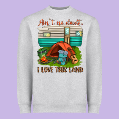 Heavyweight Sweatshirt ain t no doubt i love this land