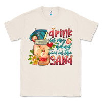 Natural drink in my hand toes in the sand Classic Tee - HRA Design Shop