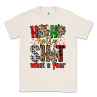 Natural ho ho holly shit what a year Classic Tee - FaDigitalArtStudio