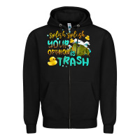 Black splish splash your opinion is trash Zipper Hoodie - AdoDesignShop