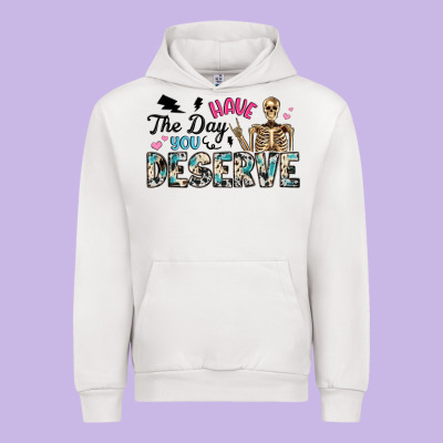 Have The Day You Deserve Urban Hoodie Designed By Artiststas