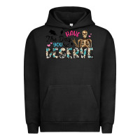 Pigment Black have the day you deserve Urban Hoodie - Artiststas