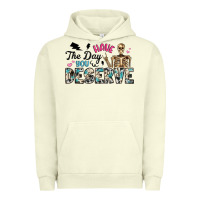 Pigment Pistachio have the day you deserve Urban Hoodie - Artiststas