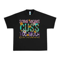 Some Moms Cuss Too Much Mothers Day Urban Heavy Tee | Teevron