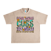French Oak some moms cuss too much mothers day Urban Heavy Tee - texasbilliewilder