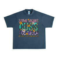 Midnight Navy some moms cuss too much mothers day Urban Heavy Tee - texasbilliewilder