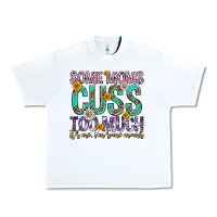 White some moms cuss too much mothers day Urban Heavy Tee - texasbilliewilder