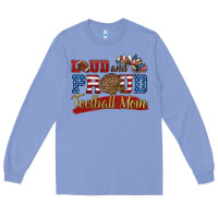 Colony Blue loud and proud football mom Long Sleeve Tee - HRA Design Shop