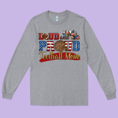 Loud And Proud Football Mom Long Sleeve Tee Designed By Hra Design Shop