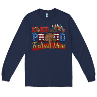 Navy loud and proud football mom Long Sleeve Tee - HRA Design Shop