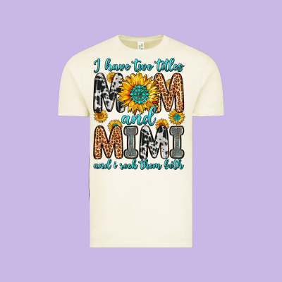 I Have Two Titles Mom And Mimi And I Rock Them Bot Vintage Tee Designed By Zillion Design Studio